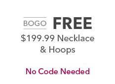 BOGO. Free $199.99 Necklace $ Hoops. No Code Needed.