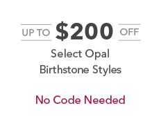 Up to $200 off select opal birthstone styles. No code needed.