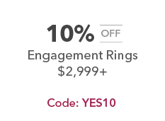 10% off engagement rings $2,999+. Code: YES10